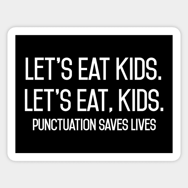 lets eat kids punctuation save lives Sticker by Amrshop87